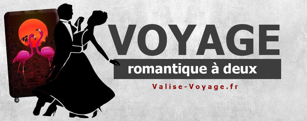 Un Voyage romantique pour deux